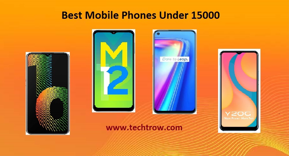 10 Best Mobile Phones Under 15000 | Techtrow